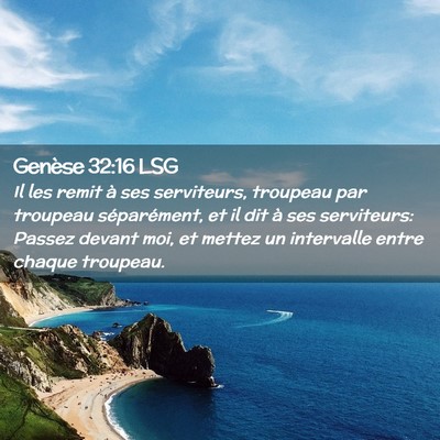 Picture 02 - Genèse 32:16 LSG - Il les remit à ses serviteurs, troupeau par - Bible Verse Picture
