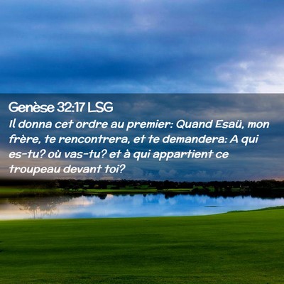 Picture 02 - Genèse 32:17 LSG - Il donna cet ordre au premier: Quand Esaü, mon - Bible Verse Picture