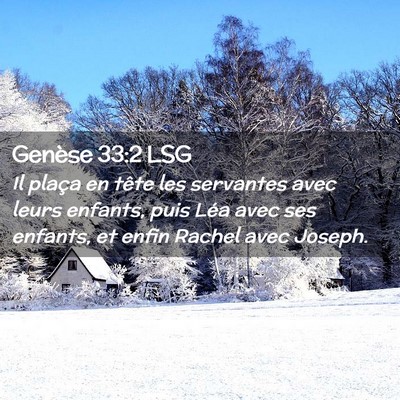 Picture 02 - Genèse 33:2 LSG - Il plaça en tête les servantes avec leurs - Bible Verse Picture