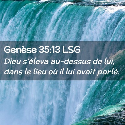 Picture 02 - Genèse 35:13 LSG - Dieu s'éleva au-dessus de lui, dans le lieu où - Bible Verse Picture