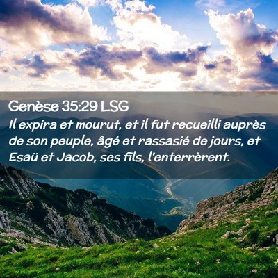 Picture 02 - Genèse 35:29 LSG - Il expira et mourut, et il fut recueilli auprès - Bible Verse Picture