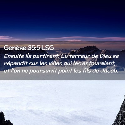 Picture 02 - Genèse 35:5 LSG - Ensuite ils partirent. La terreur de Dieu se - Bible Verse Picture