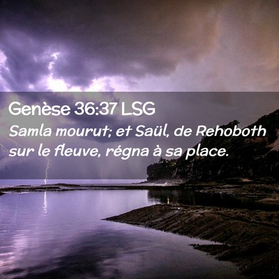 Picture 02 - Genèse 36:37 LSG - Samla mourut; et Saül, de Rehoboth sur le - Bible Verse Picture