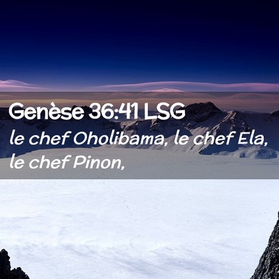 Picture 02 - Genèse 36:41 LSG - le chef Oholibama, le chef Ela, le chef - Bible Verse Picture