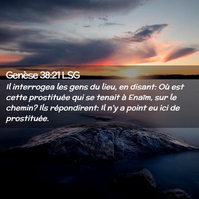 Picture 02 - Genèse 38:21 LSG - Il interrogea les gens du lieu, en disant: Où - Bible Verse Picture