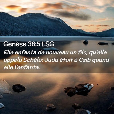 Picture 02 - Genèse 38:5 LSG - Elle enfanta de nouveau un fils, qu'elle appela - Bible Verse Picture