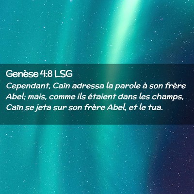 Picture 02 - Genèse 4:8 LSG - Cependant, Caïn adressa la parole à son frère - Bible Verse Picture