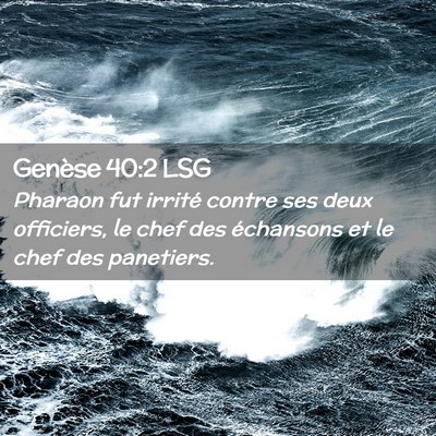Picture 02 - Genèse 40:2 LSG - Pharaon fut irrité contre ses deux officiers, le - Bible Verse Picture