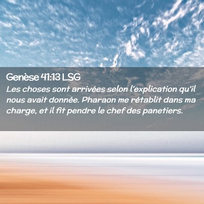 Picture 02 - Genèse 41:13 LSG - Les choses sont arrivées selon l'explication - Bible Verse Picture
