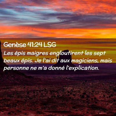 Picture 02 - Genèse 41:24 LSG - Les épis maigres engloutirent les sept beaux - Bible Verse Picture