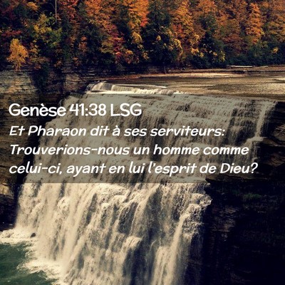 Picture 02 - Genèse 41:38 LSG - Et Pharaon dit à ses serviteurs: - Bible Verse Picture