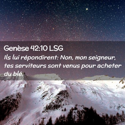 Picture 02 - Genèse 42:10 LSG - Ils lui répondirent: Non, mon seigneur, tes - Bible Verse Picture