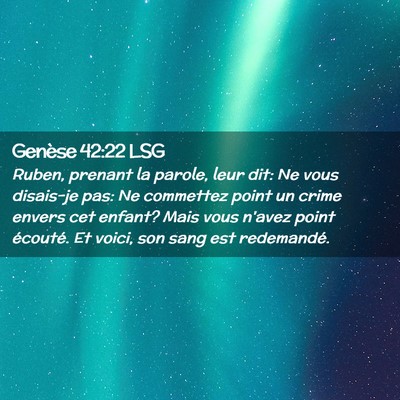 Picture 02 - Genèse 42:22 LSG - Ruben, prenant la parole, leur dit: Ne vous - Bible Verse Picture