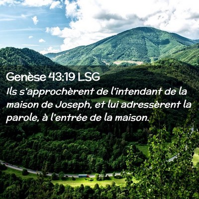 Picture 02 - Genèse 43:19 LSG - Ils s'approchèrent de l'intendant de la maison - Bible Verse Picture