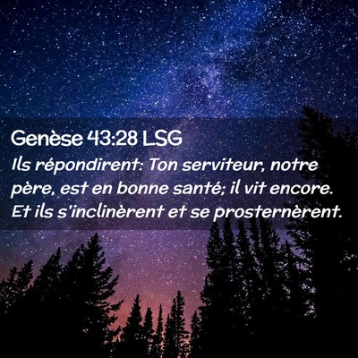 Picture 02 - Genèse 43:28 LSG - Ils répondirent: Ton serviteur, notre père, est - Bible Verse Picture