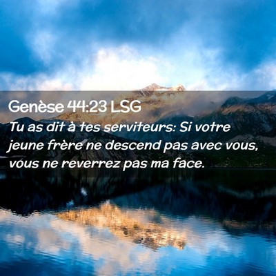 Picture 02 - Genèse 44:23 LSG - Tu as dit à tes serviteurs: Si votre jeune - Bible Verse Picture