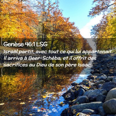 Picture 02 - Genèse 46:1 LSG - Israël partit, avec tout ce qui lui appartenait. - Bible Verse Picture