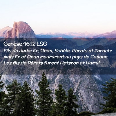 Picture 02 - Genèse 46:12 LSG - Fils de Juda: Er, Onan, Schéla, Pérets et - Bible Verse Picture