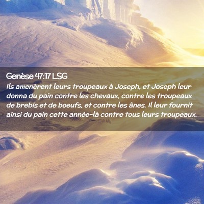 Picture 02 - Genèse 47:17 LSG - Ils amenèrent leurs troupeaux à Joseph, et - Bible Verse Picture
