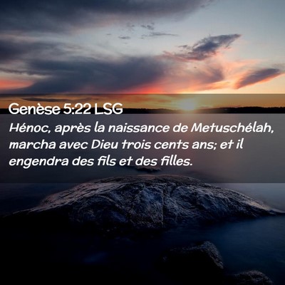 Picture 02 - Genèse 5:22 LSG - Hénoc, après la naissance de Metuschélah, - Bible Verse Picture