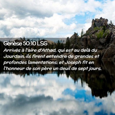 Picture 02 - Genèse 50:10 LSG - Arrivés à l'aire d'Athad, qui est au delà du - Bible Verse Picture