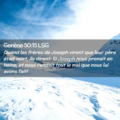 Picture 02 - Genèse 50:15 LSG - Quand les frères de Joseph virent que leur père - Bible Verse Picture