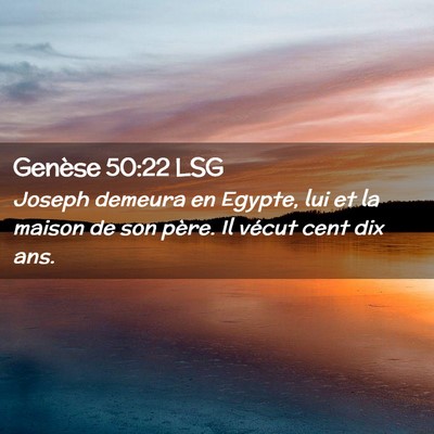 Picture 02 - Genèse 50:22 LSG - Joseph demeura en Egypte, lui et la maison de son - Bible Verse Picture