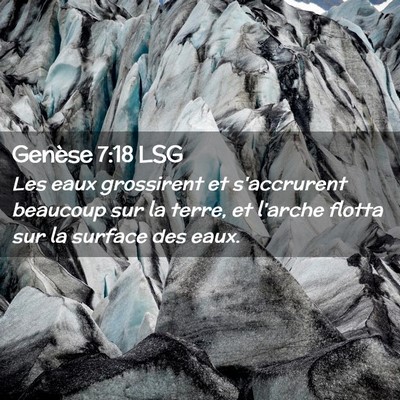 Picture 02 - Genèse 7:18 LSG - Les eaux grossirent et s'accrurent beaucoup sur - Bible Verse Picture