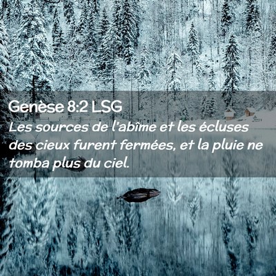 Picture 02 - Genèse 8:2 LSG - Les sources de l'abîme et les écluses des cieux - Bible Verse Picture