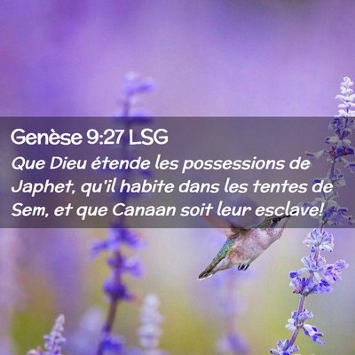 Picture 02 - Genèse 9:27 LSG - Que Dieu étende les possessions de Japhet, qu'il - Bible Verse Picture