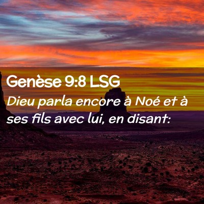 Picture 02 - Genèse 9:8 LSG - Dieu parla encore à Noé et à ses fils avec - Bible Verse Picture