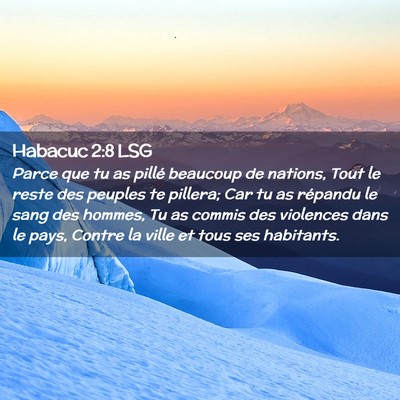 Picture 02 - Habacuc 2:8 LSG - Parce que tu as pillé beaucoup de nations, Tout - Bible Verse Picture