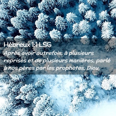 Picture 02 - Hébreux 1:1 LSG - Après avoir autrefois, à plusieurs reprises et - Bible Verse Picture