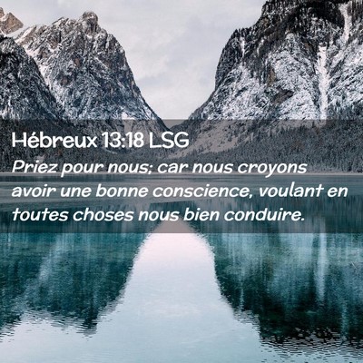 Picture 02 - Hébreux 13:18 LSG - Priez pour nous; car nous croyons avoir une bonne - Bible Verse Picture