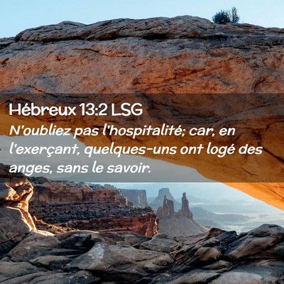 Picture 02 - Hébreux 13:2 LSG - N'oubliez pas l'hospitalité; car, en - Bible Verse Picture