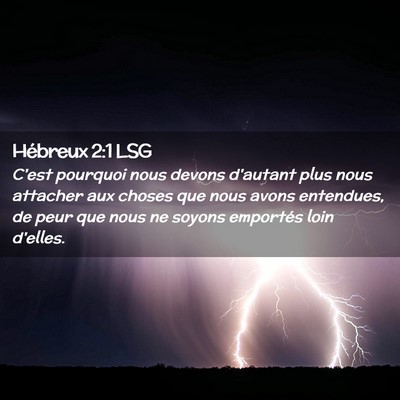 Picture 02 - Hébreux 2:1 LSG - C'est pourquoi nous devons d'autant plus nous - Bible Verse Picture