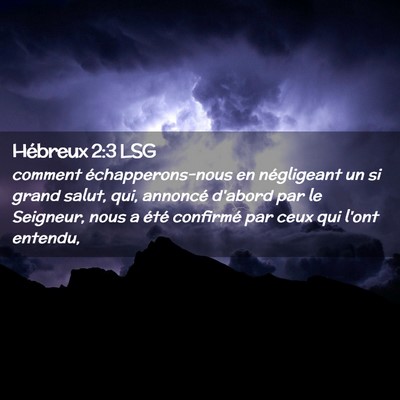Picture 02 - Hébreux 2:3 LSG - comment échapperons-nous en négligeant un si - Bible Verse Picture