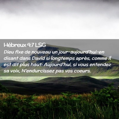 Picture 02 - Hébreux 4:7 LSG - Dieu fixe de nouveau un jour-aujourd'hui-en - Bible Verse Picture