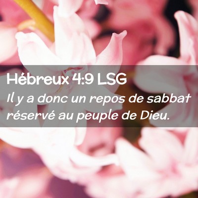 Picture 02 - Hébreux 4:9 LSG - Il y a donc un repos de sabbat réservé au - Bible Verse Picture