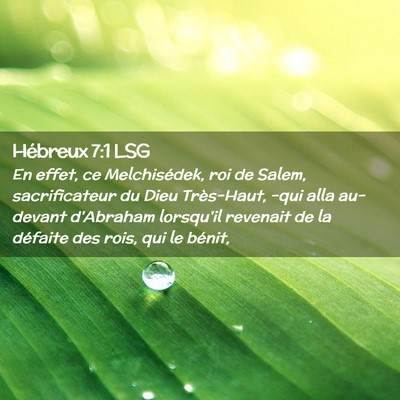 Picture 02 - Hébreux 7:1 LSG - En effet, ce Melchisédek, roi de Salem, - Bible Verse Picture