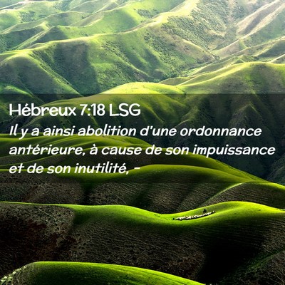 Picture 02 - Hébreux 7:18 LSG - Il y a ainsi abolition d'une ordonnance - Bible Verse Picture