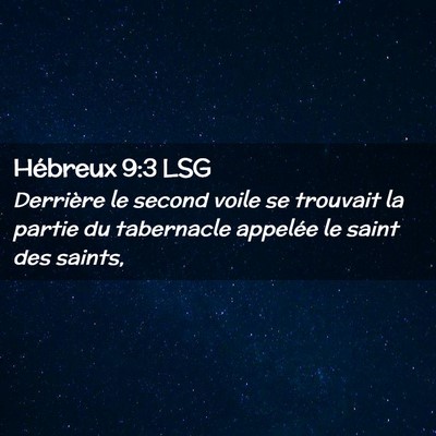 Picture 02 - Hébreux 9:3 LSG - Derrière le second voile se trouvait la partie - Bible Verse Picture