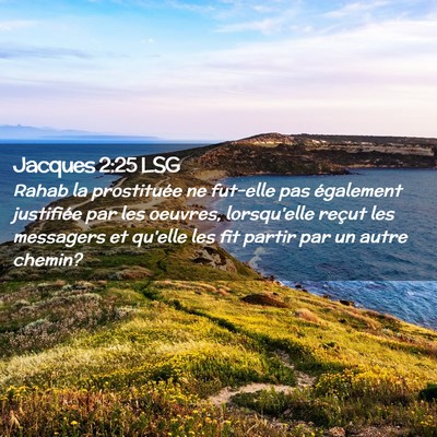 Picture 02 - Jacques 2:25 LSG - Rahab la prostituée ne fut-elle pas également - Bible Verse Picture