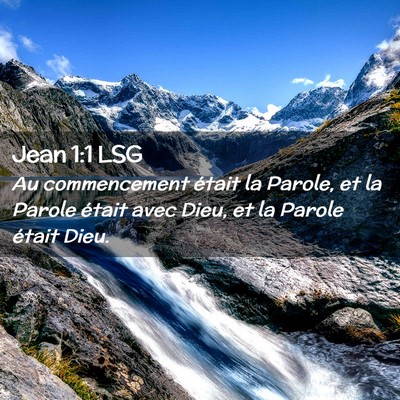 Picture 02 - Jean 1:1 LSG - Au commencement était la Parole, et la Parole - Bible Verse Picture