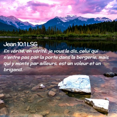 Picture 02 - Jean 10:1 LSG - En vérité, en vérité, je vous le dis, celui - Bible Verse Picture