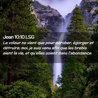 Picture 02 - Jean 10:10 LSG - Le voleur ne vient que pour dérober, égorger et - Bible Verse Picture