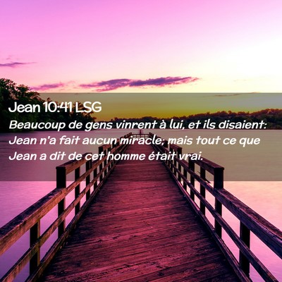 Picture 02 - Jean 10:41 LSG - Beaucoup de gens vinrent à lui, et ils disaient: - Bible Verse Picture