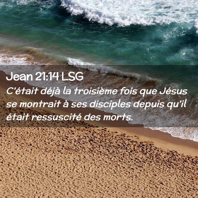 Picture 02 - Jean 21:14 LSG - C'était déjà la troisième fois que Jésus se - Bible Verse Picture
