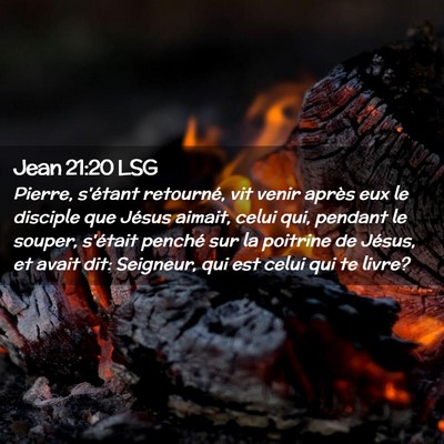 Picture 02 - Jean 21:20 LSG - Pierre, s'étant retourné, vit venir après eux - Bible Verse Picture