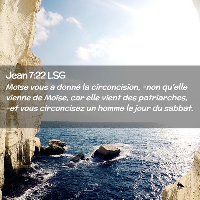 Picture 02 - Jean 7:22 LSG - Moïse vous a donné la circoncision, -non - Bible Verse Picture